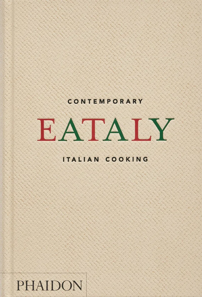 Eataly. Contemporary Italian cooking