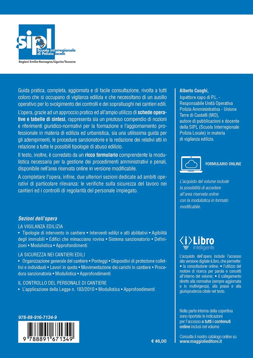 La vigilanza edilizia. Guida pratica per il controllo, la sicurezza dei cantieri ed il contrasto al lavoro irregolare. Aggiornato al «decreto salva casa 2024» (DL n. 69/2024 convertito in L. n. 10...