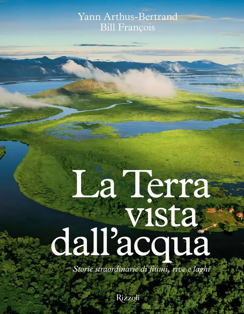 La Terra vista dall'acqua. Storie straordinarie di fiumi, rive e laghi. Ediz. illustrata