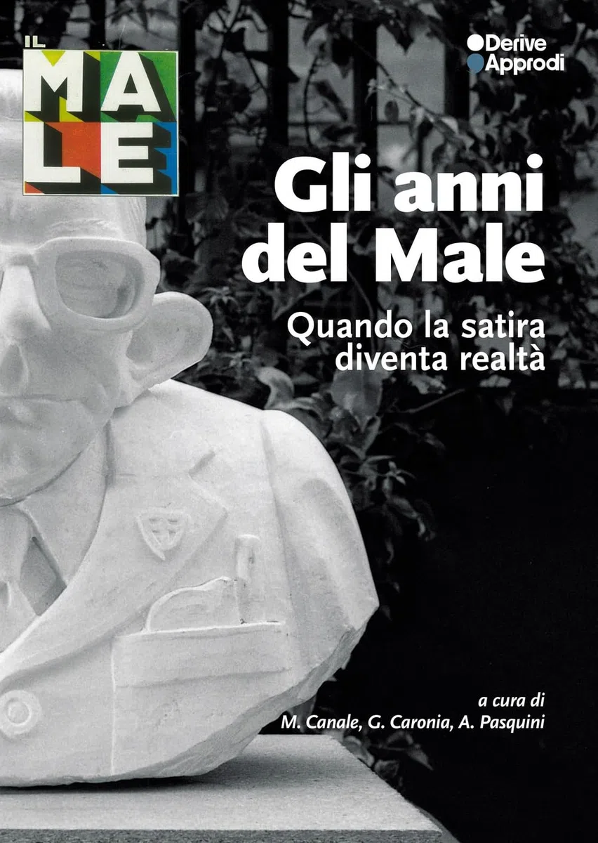 Gli anni del Male. Quando la satira diventa realtà. Con 5 Poster