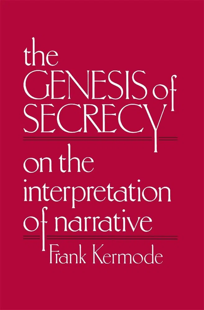 The Genesis of Secrecy: On the Interpretation of Narrative