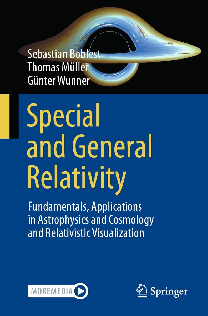 Spezielle Und Allgemeine Relativitätstheorie: Fundamentals, Applications in Astrophysics and Cosmology and Relativistic Visualization