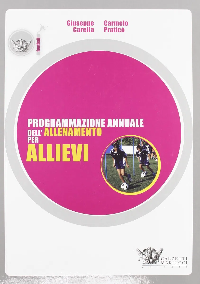 Programmazione annuale dell'allenamento per allievi. Ediz. illustrata