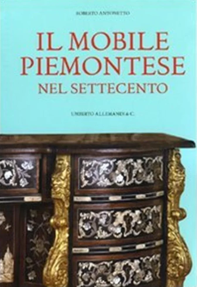 Il mobile piemontese nel Settecento. Ediz. illustrata