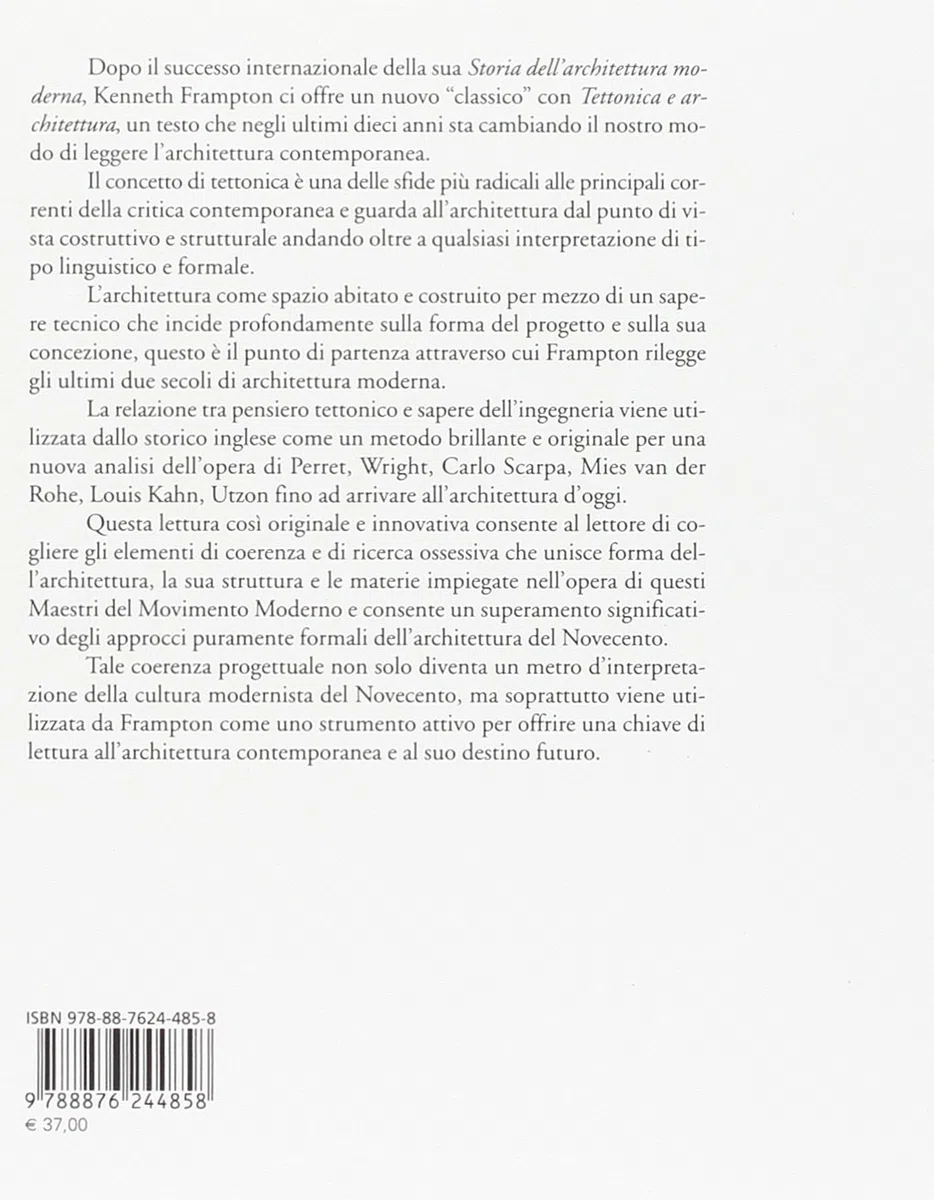 Tettonica e architettura. Poetica della forma architettonica nel XIX e XX secolo. Ediz. illustrata