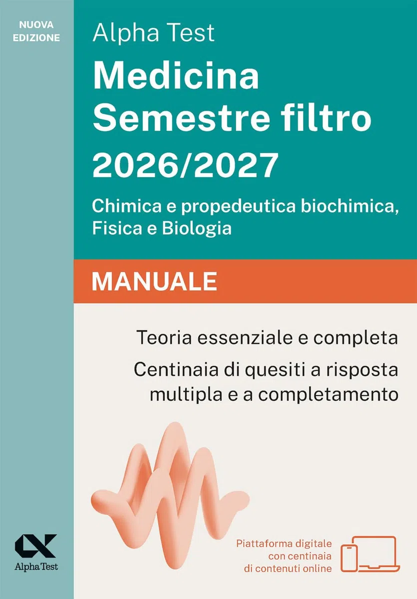Alpha Test Medicina Semestre filtro 2026-2027. Chimica e propedeutica biochimica, fisica e biologia. Manuale. Con piattaforma digitale