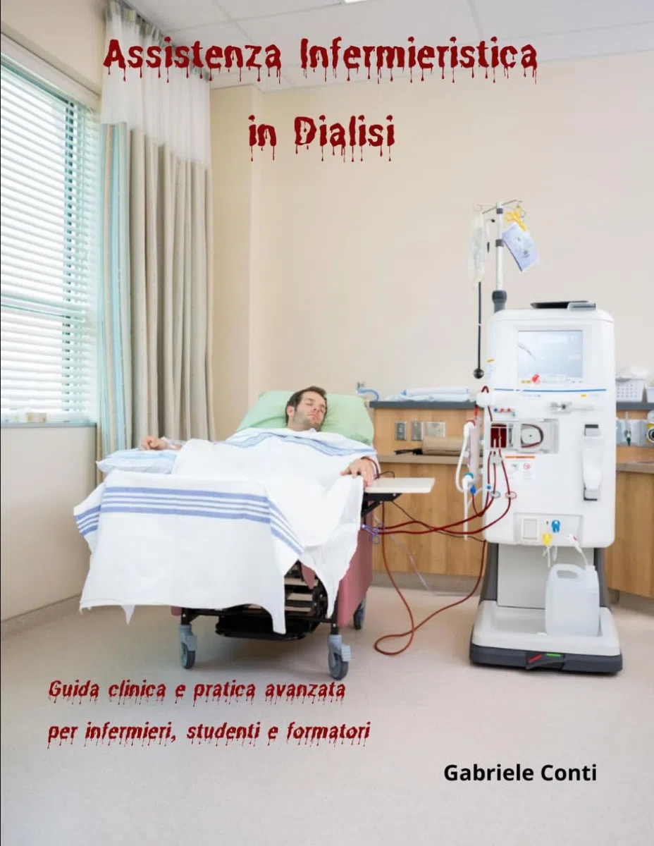Assistenza Infermieristica in Dialisi Guida clinica e pratica avanzata per infermieri, studenti e formatori