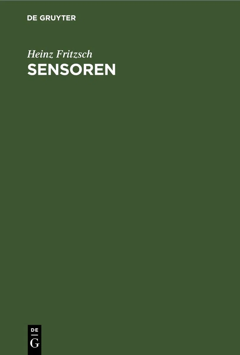 Sensoren: Moderne Funktionselemente Für Die Rationalisierung Fertigungstechnischer Prozesse