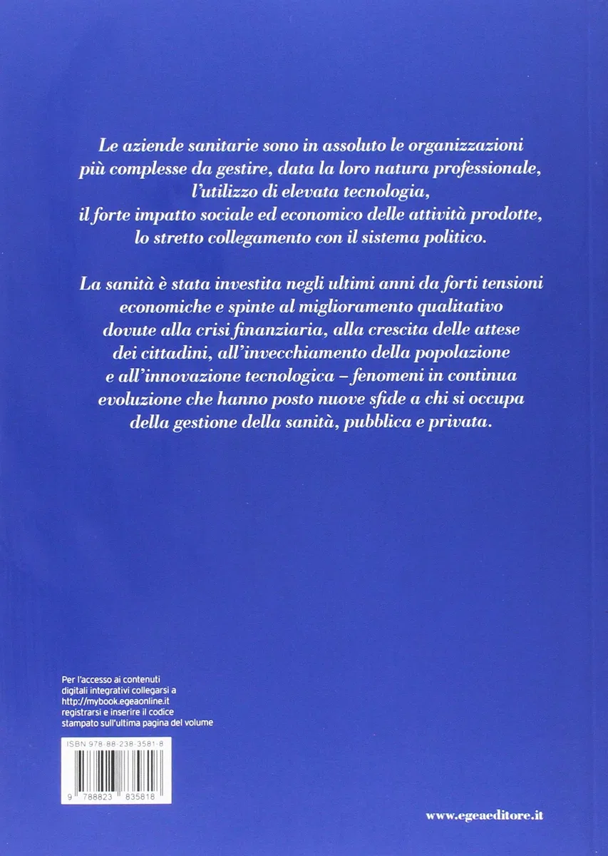 Management e leadership dell'azienda sanitaria. Conoscere il settore e il sistema, organizzare i servizi, dirigere i professionisti