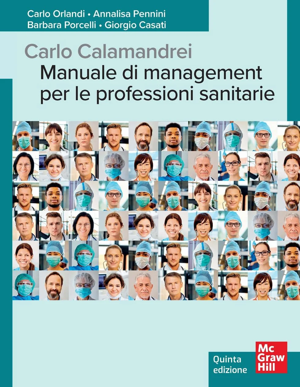Carlo Calamandrei. Manuale di management per le professioni sanitarie
