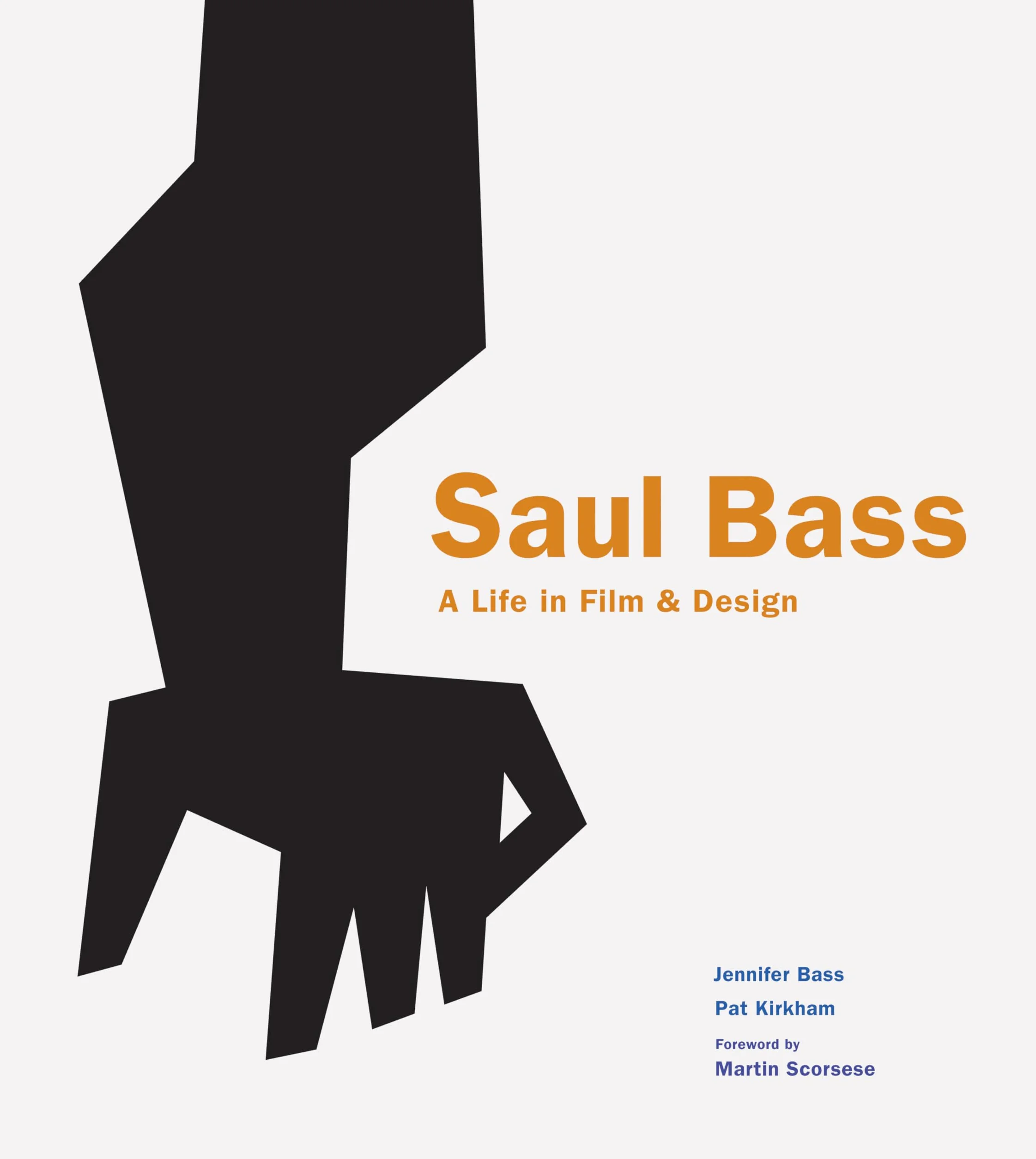 Saul Bass : A Life in Film & Design