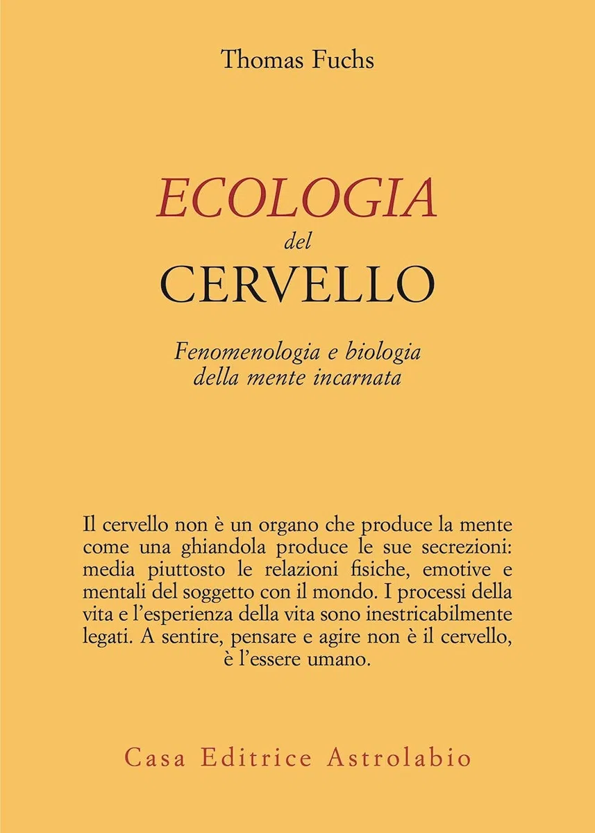 Ecologia del cervello. Fenomenologia e biologia della mente incarnata