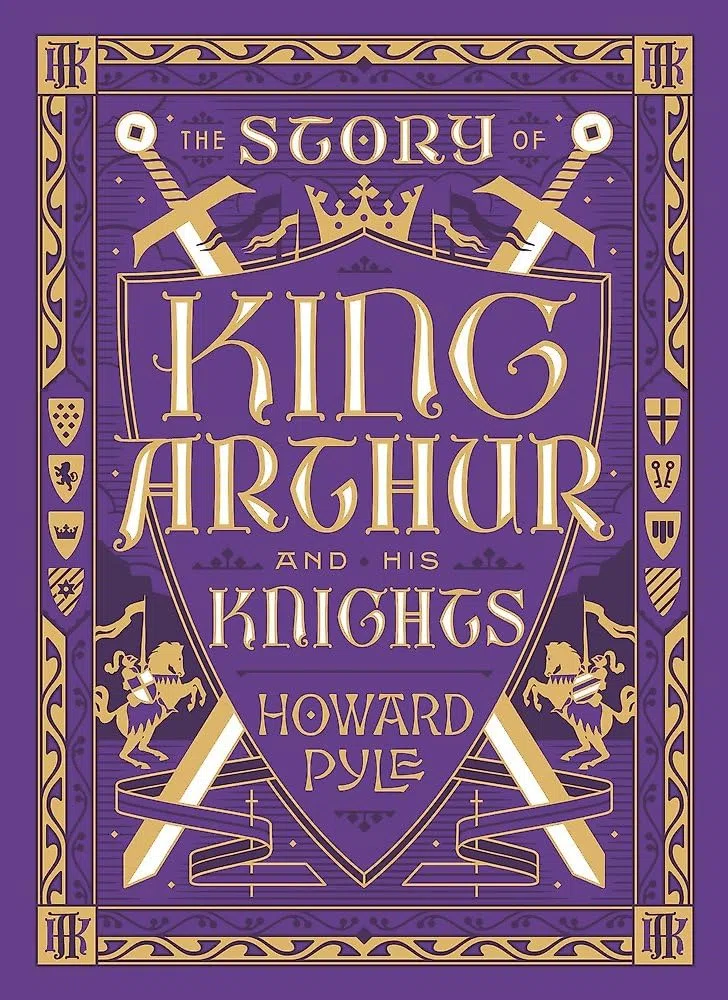 Story Of King Arthur And His Knight: The Story of King Arthur and His Knights (Collectible Editions)