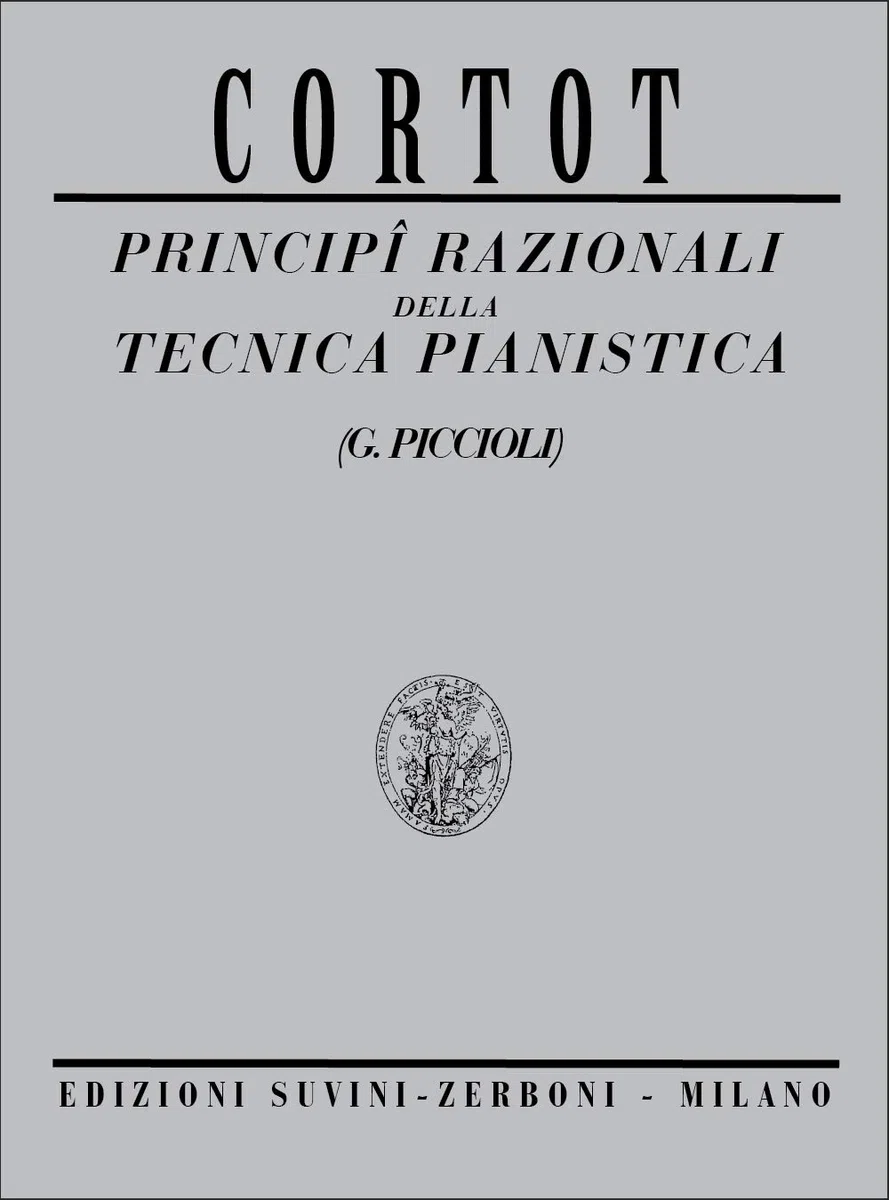 Cortot: Principi Razionali Della Tecnica Pianistica | Metodo Tecnica Pianoforte Pianisti Avanzati Studenti | Spartiti Guida Studio Indipendenza Dita Espressione |Edizione Suvini Zerboni Alfred Cortot