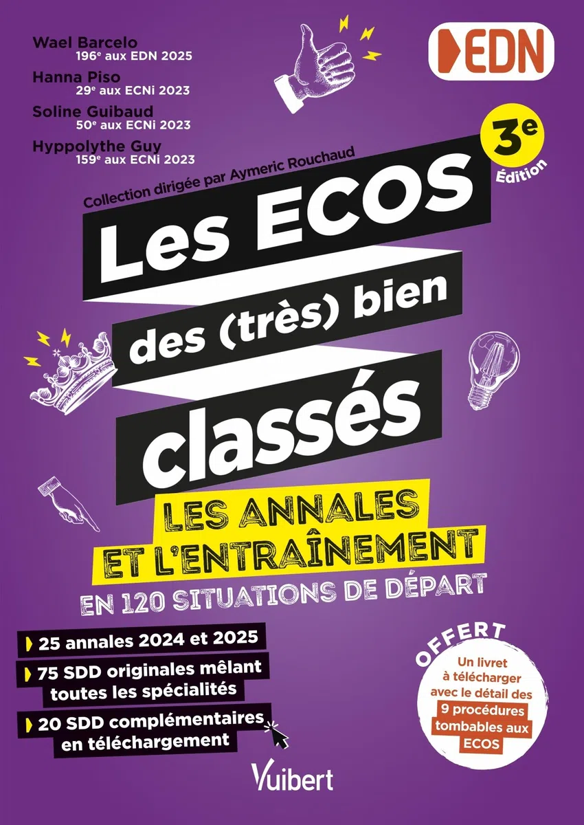 Les ECOS des (très) bien classés: Les annales 2024 + 2025 et l'entraînement en 120 situations de départ