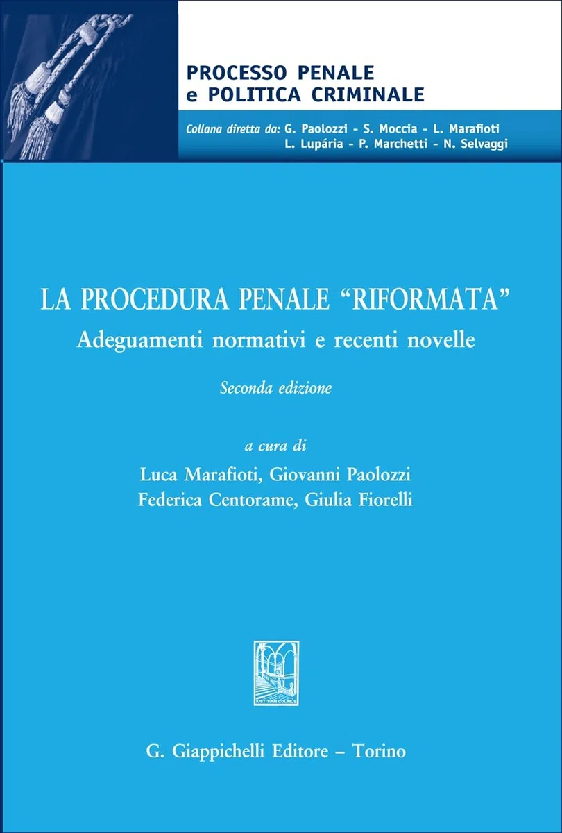 La procedura penale «riformata». Adeguamenti normativi e recenti novelle