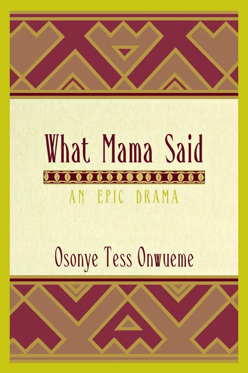 What Mama Said: An Epic Drama