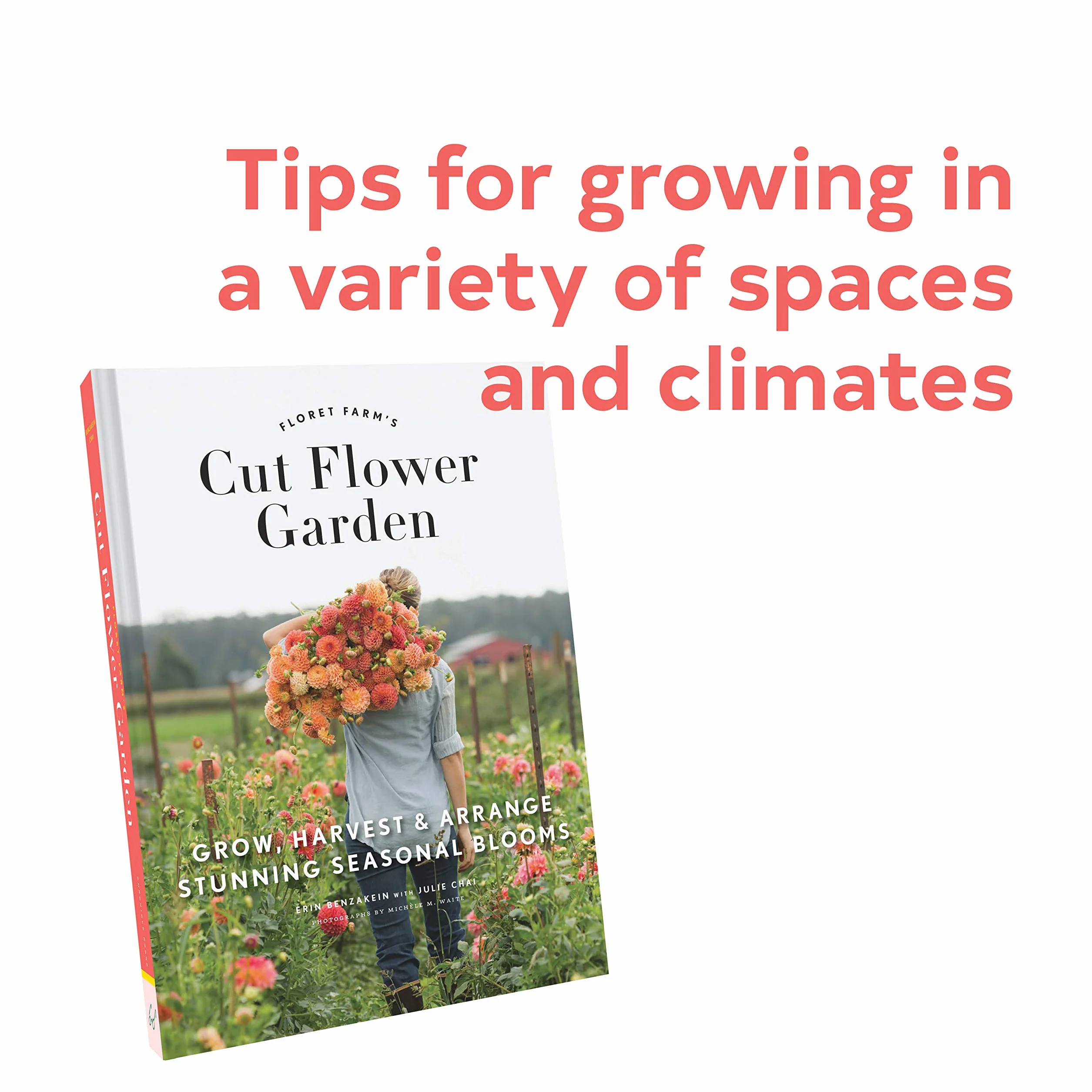 Floret Farm's Cut Flower Garden: Grow, Harvest & Arrange Stunning Seasonal Blooms