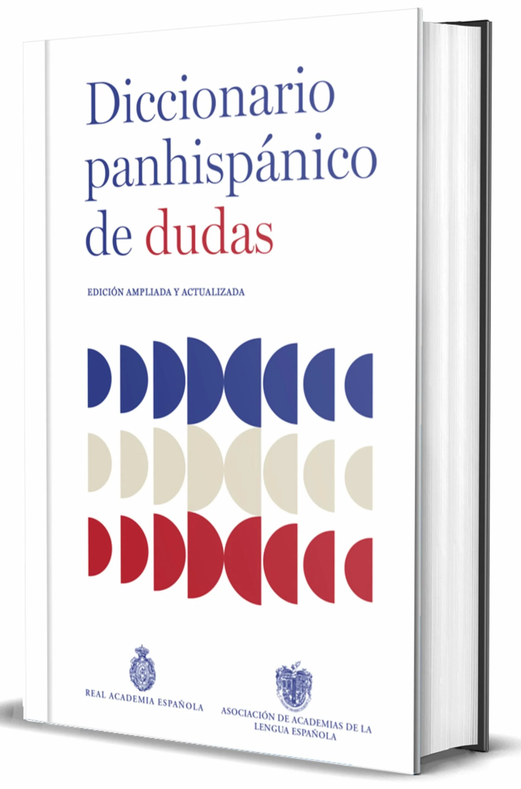 Diccionario panhispánico de dudas / Panhispanic Dictionary of Doubts: (nueva edición revisada y actualizada)
