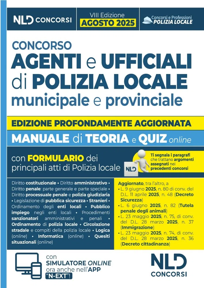 Concorso agenti e ufficiali di Polizia locale. Manuale con teoria e quiz VIII edizione 2025. Con omino segnatracce e formulario degli atti. Con espansione online