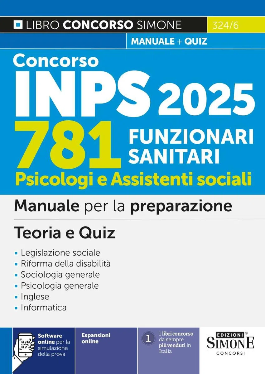 Concorso INPS 781 Funzionari Sanitari – Psicologi e Assistenti sociali - Manuale per la preparazione – Teoria e Quiz