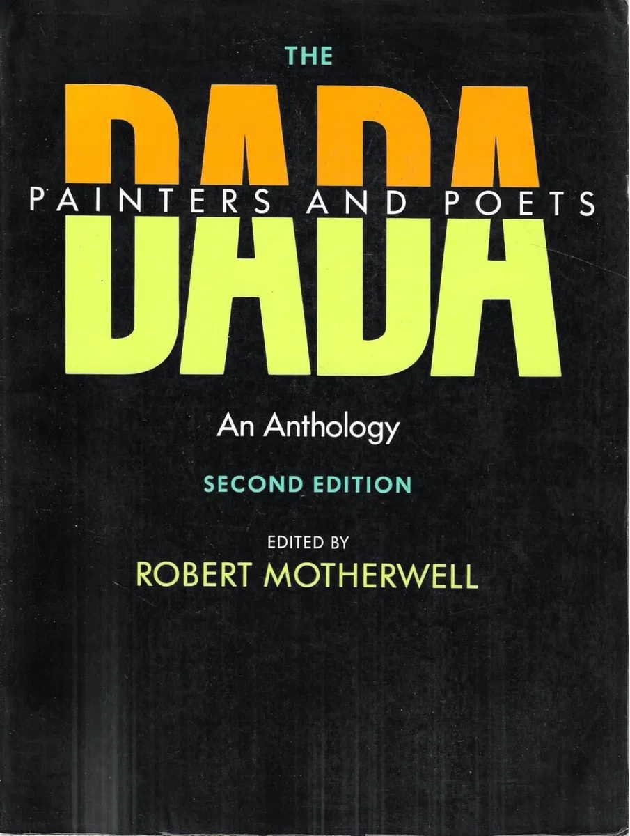 The Dada Painters and Poets: An Anthology: An Anthology, Second Edition