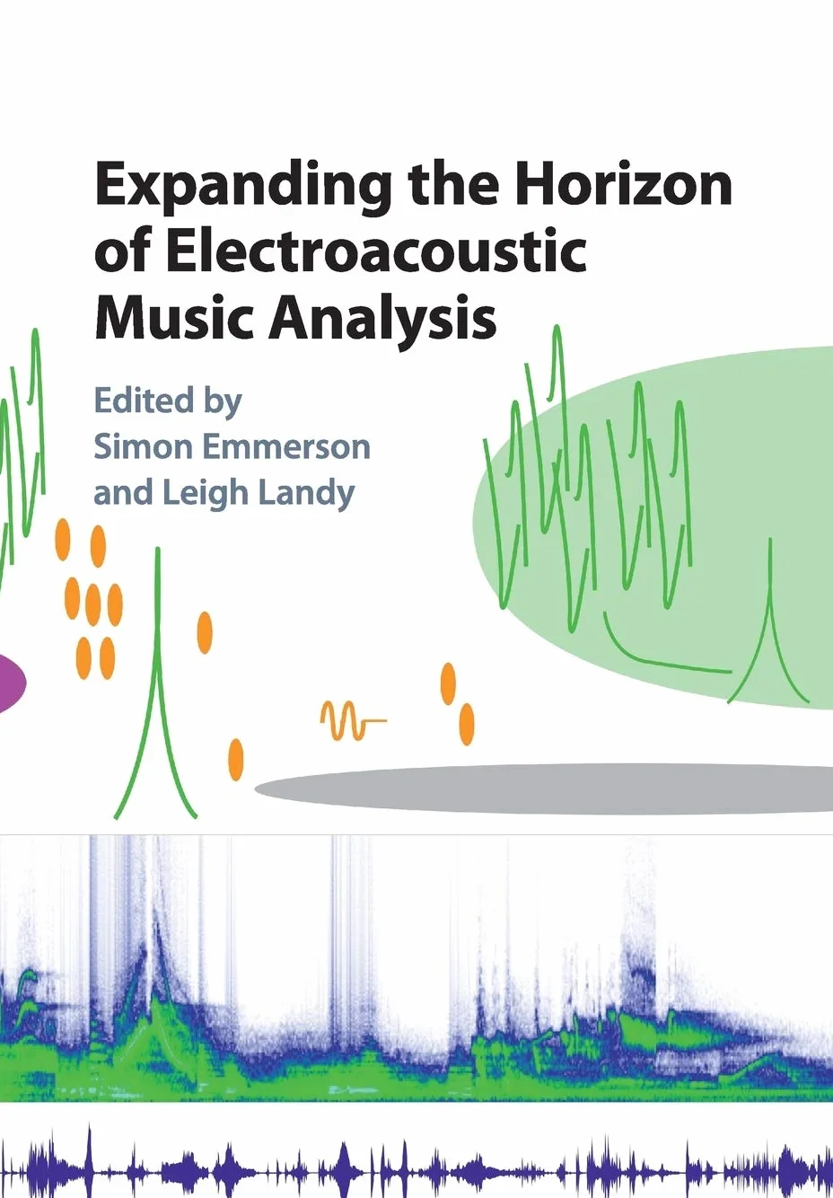 Expanding the Horizon of Electroacoustic Music Analysis