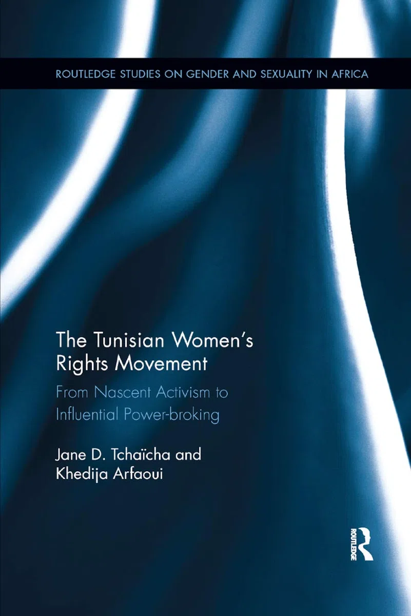 The Tunisian Women¿s Rights Movement: From Nascent Activism to Influential Power-broking