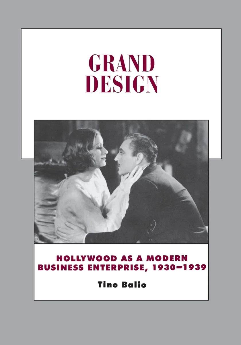 Grand Design: Hollywood as a Modern Business Enterprise, 1930-1939: 5