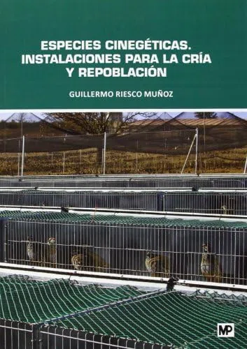 Especies cinegéticas : instalaciones para la cría y repoblación