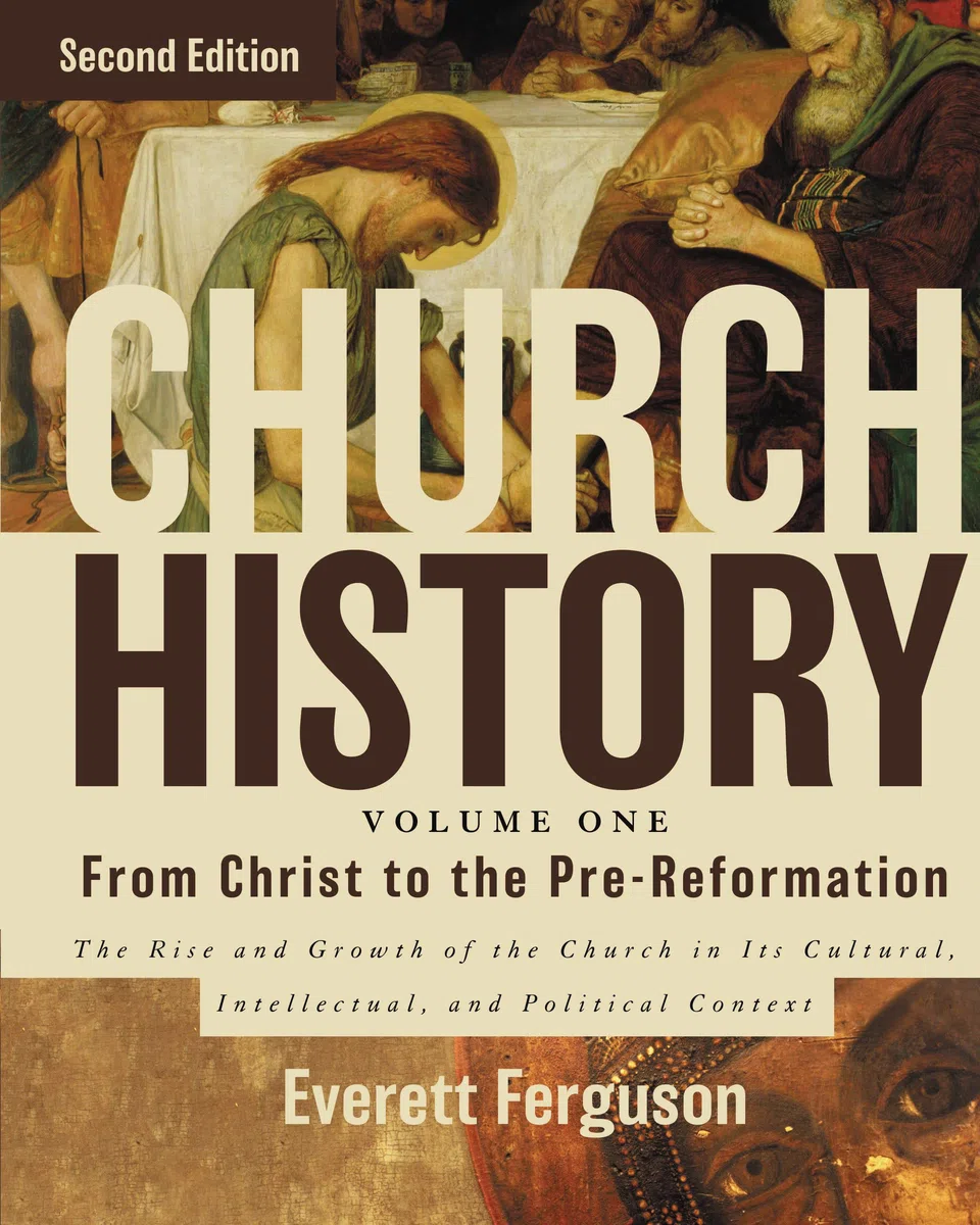 Church History - from Christ to Pre-Reformation: The Rise and Growth of the Church in Its Cultural, Intellectual, and Political Context