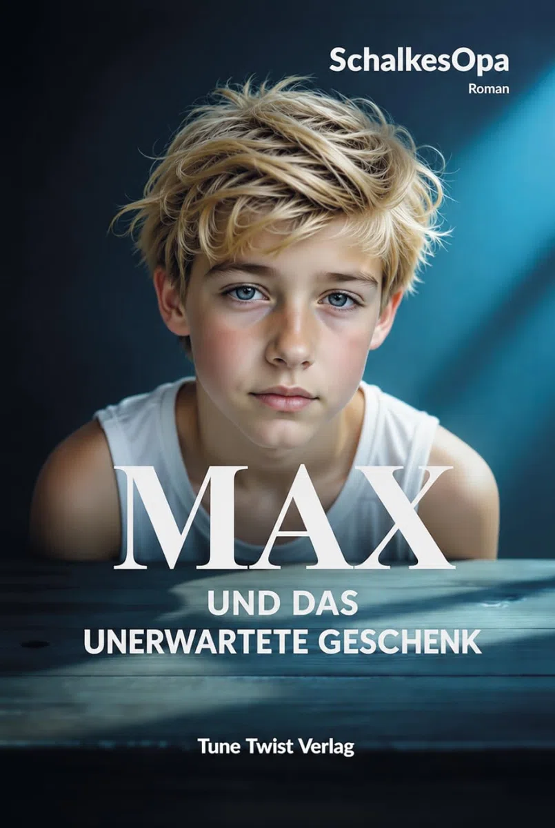 Max und das unerwartete Geschenk: Ein MAXR Roman von SchalkesOpa