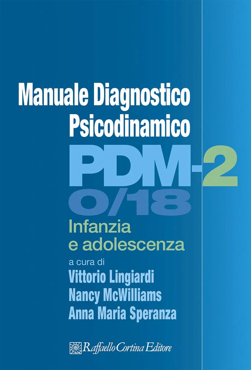 Manuale diagnostico psicodinamico. PDM-2. Infanzia e adolescenza